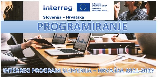 JAVNO POSVETOVANJE: PRIPRAVA NOVEGA INTERREG PROGRAMA SLOVENIJA-HRVAŠKA 2021-2027